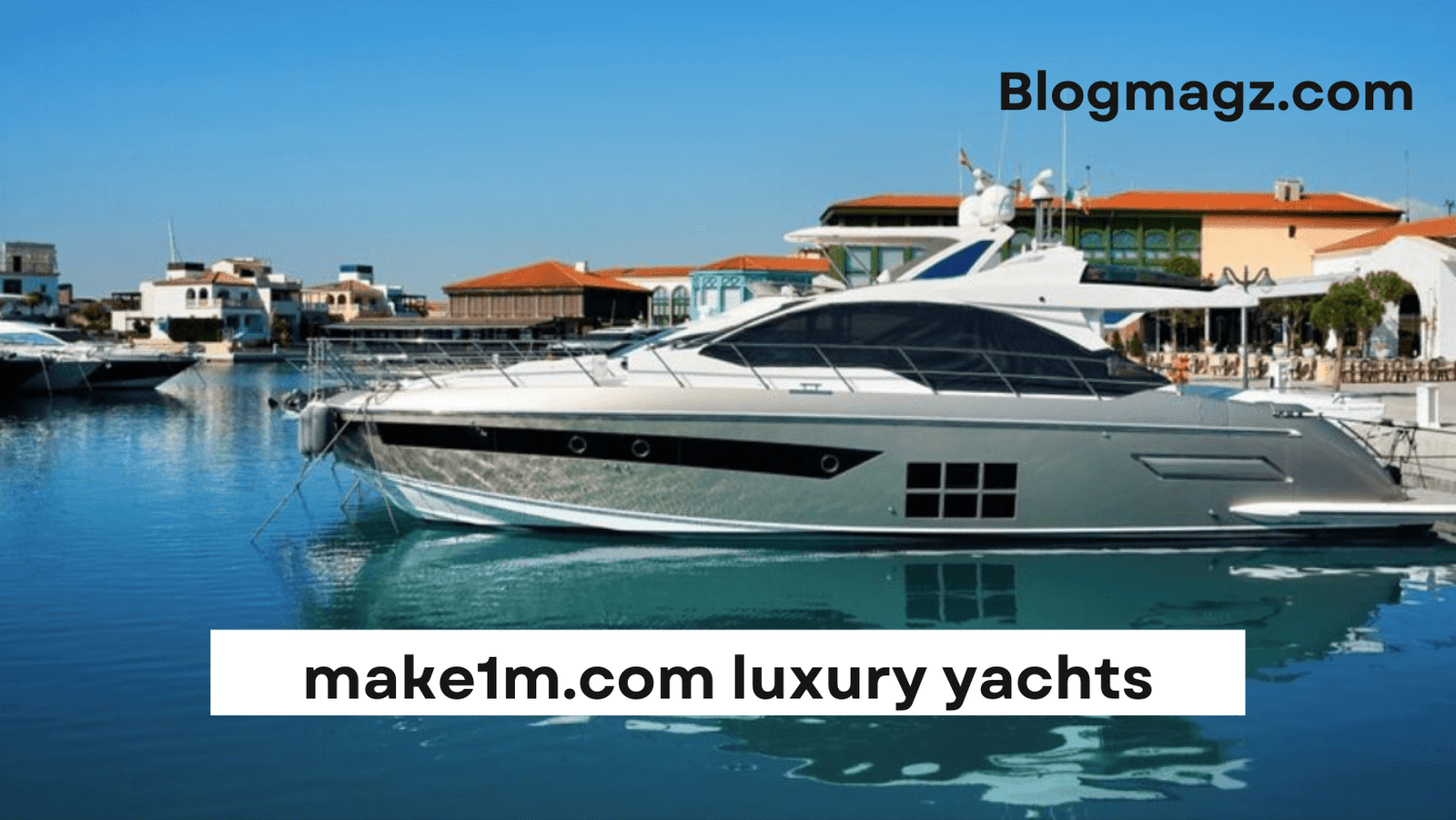 make1m.com luxury yachts